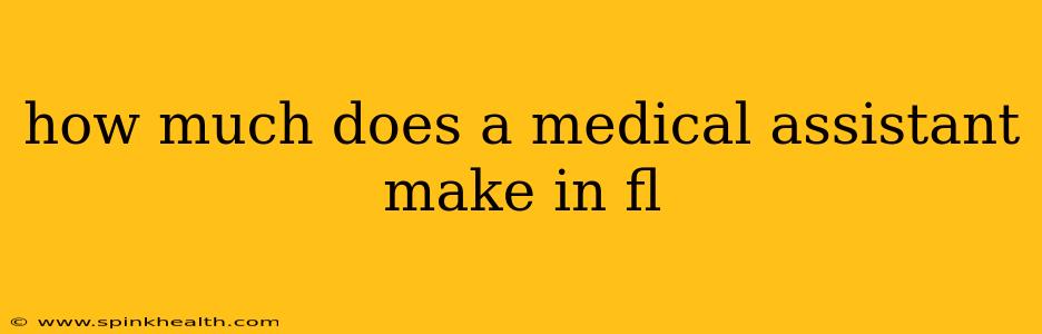 how much does a medical assistant make in fl