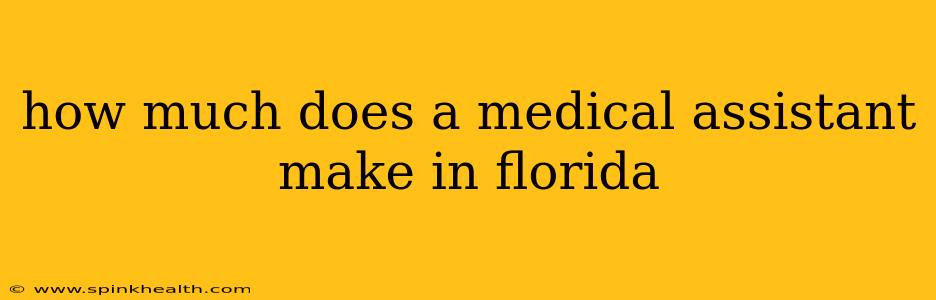 how much does a medical assistant make in florida