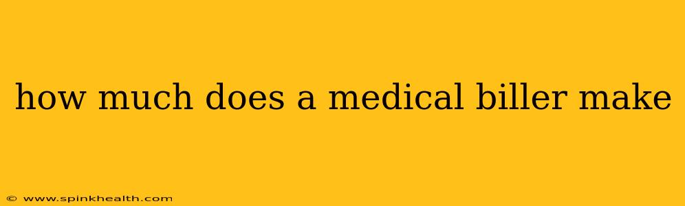 how much does a medical biller make