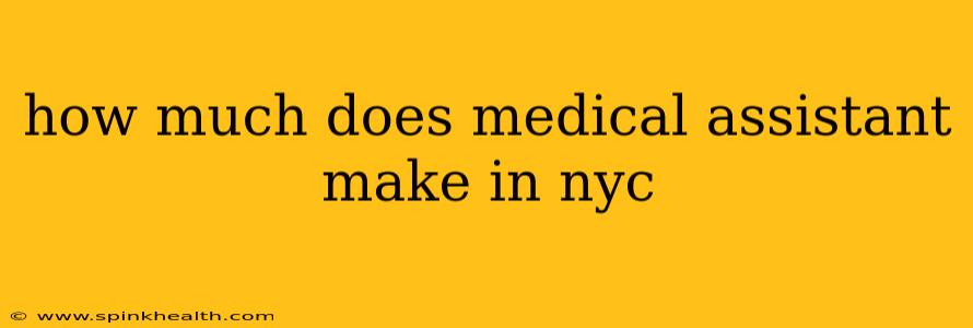 how much does medical assistant make in nyc