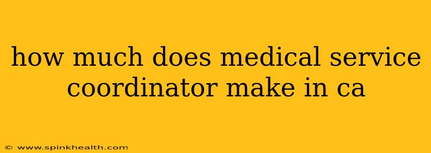 how much does medical service coordinator make in ca
