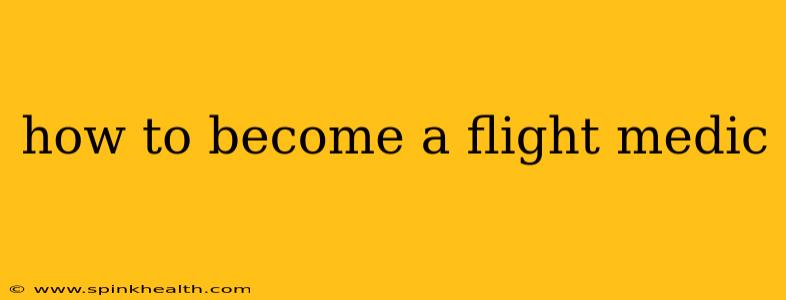 how to become a flight medic