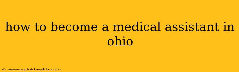 how to become a medical assistant in ohio