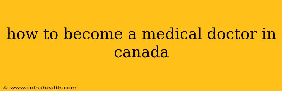 how to become a medical doctor in canada