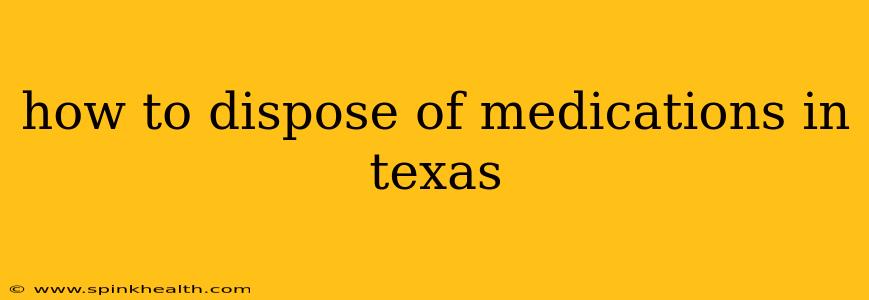 how to dispose of medications in texas