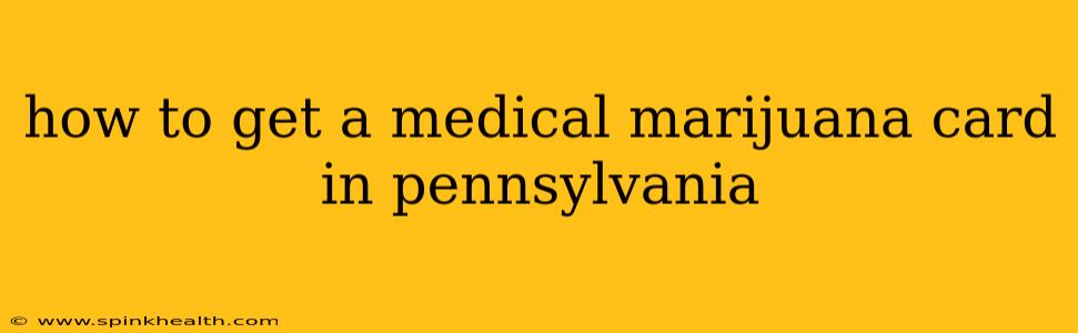 how to get a medical marijuana card in pennsylvania