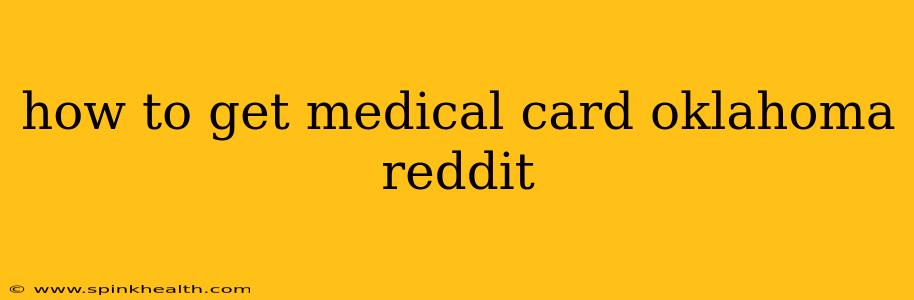 how to get medical card oklahoma reddit