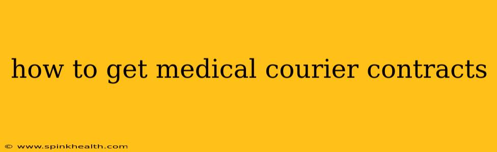 how to get medical courier contracts