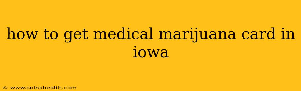 how to get medical marijuana card in iowa