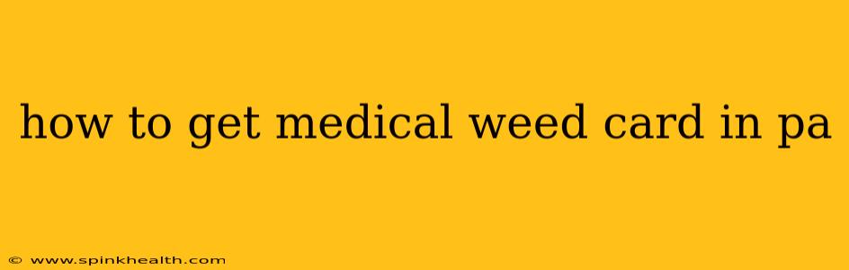 how to get medical weed card in pa