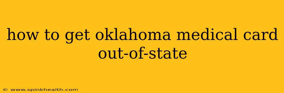 how to get oklahoma medical card out-of-state