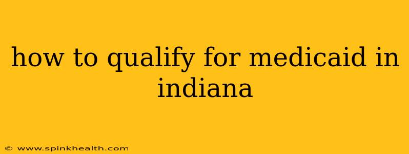 how to qualify for medicaid in indiana