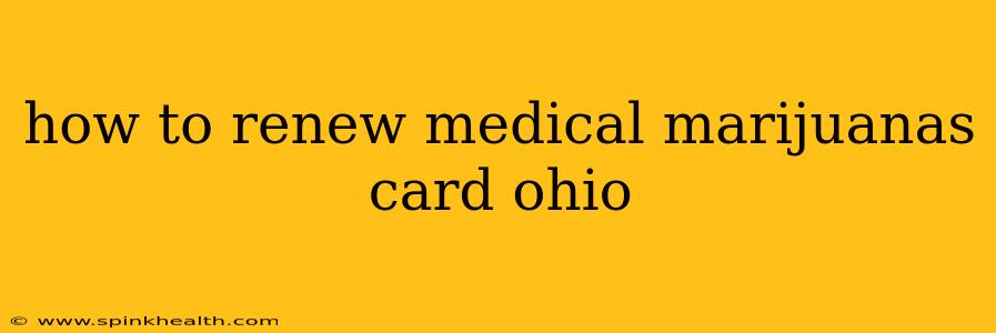 how to renew medical marijuanas card ohio