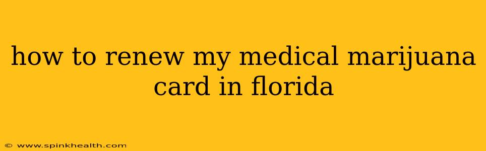 how to renew my medical marijuana card in florida