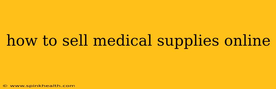 how to sell medical supplies online