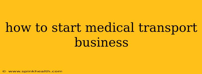 how to start medical transport business