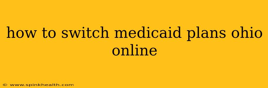 how to switch medicaid plans ohio online