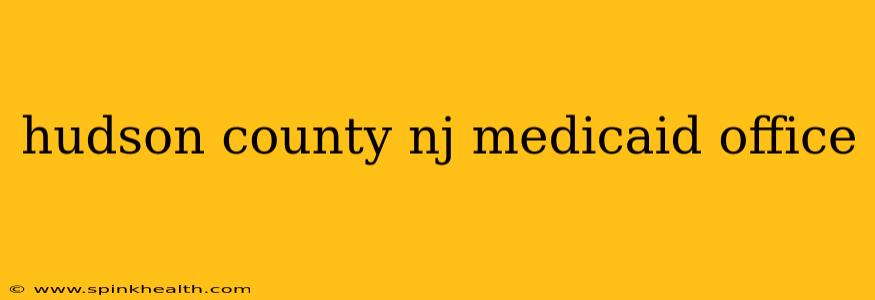 hudson county nj medicaid office
