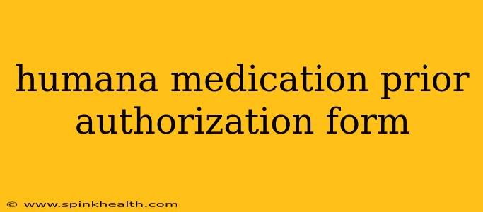 humana medication prior authorization form