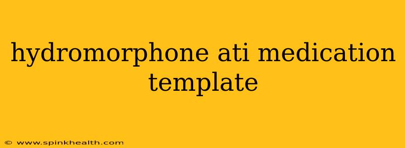 hydromorphone ati medication template