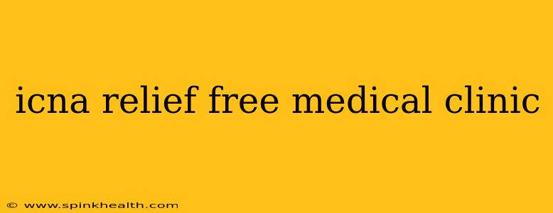 icna relief free medical clinic