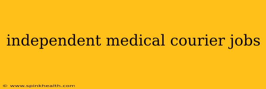 independent medical courier jobs