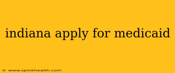 indiana apply for medicaid
