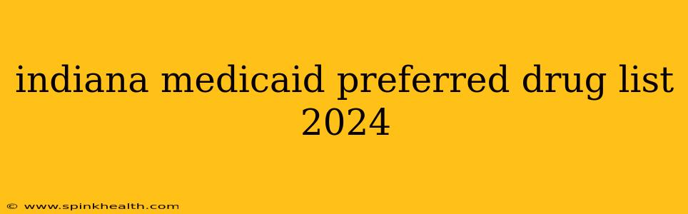 indiana medicaid preferred drug list 2024
