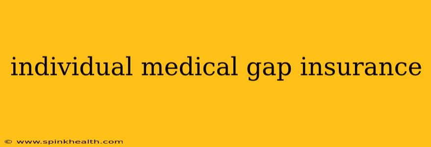 individual medical gap insurance