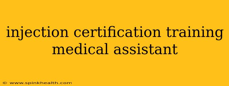 injection certification training medical assistant
