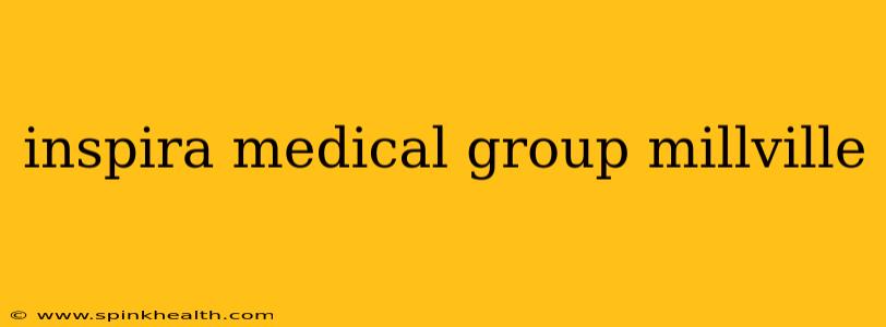 inspira medical group millville