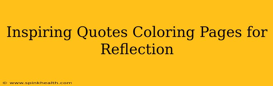Inspiring Quotes Coloring Pages for Reflection