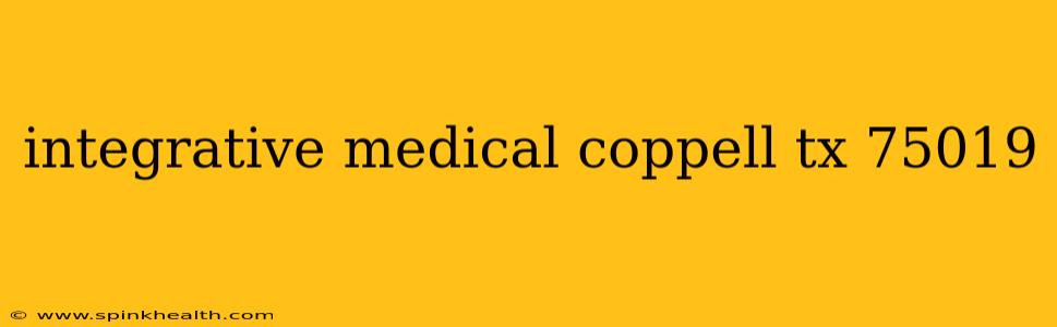 integrative medical coppell tx 75019