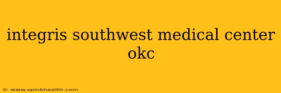 integris southwest medical center okc