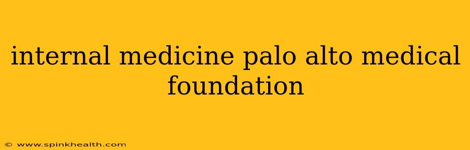 internal medicine palo alto medical foundation