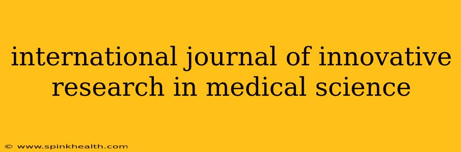 international journal of innovative research in medical science