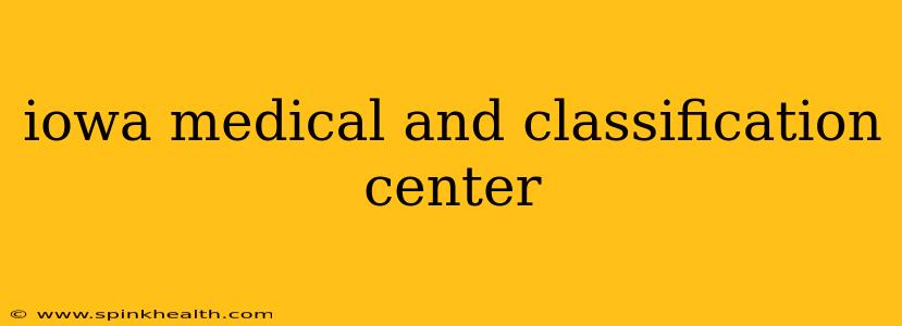 iowa medical and classification center