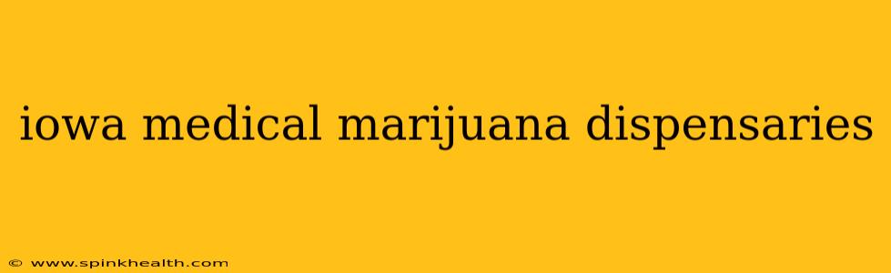 iowa medical marijuana dispensaries