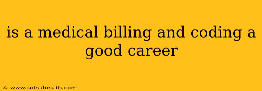 is a medical billing and coding a good career
