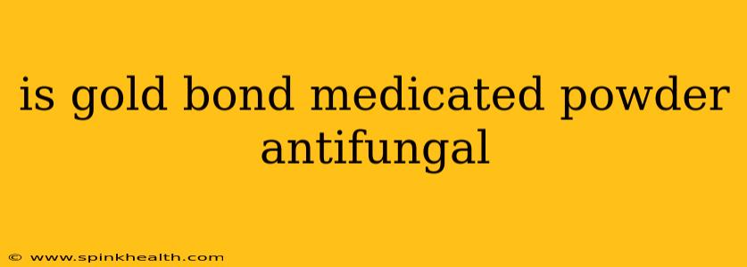 is gold bond medicated powder antifungal