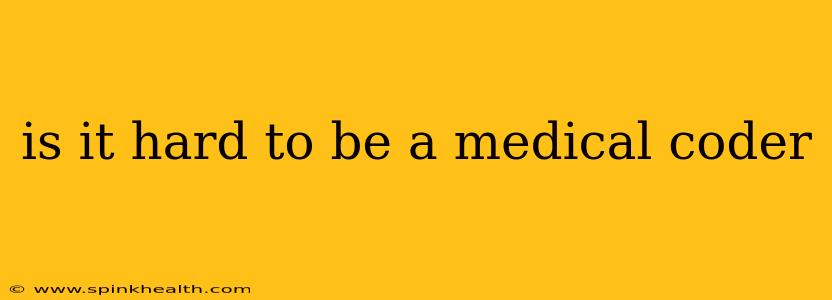 is it hard to be a medical coder