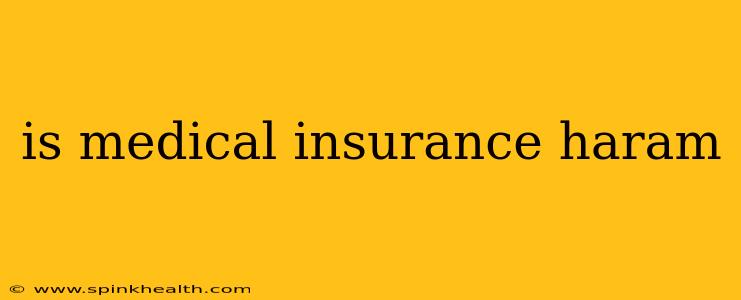 is medical insurance haram