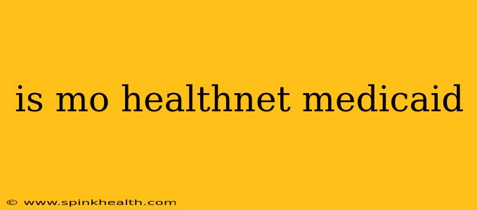 is mo healthnet medicaid