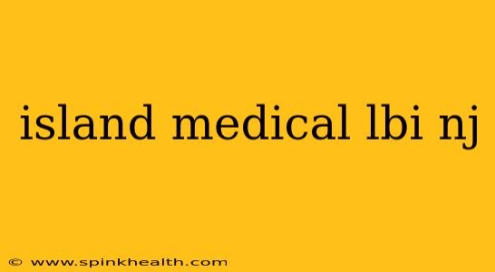 island medical lbi nj