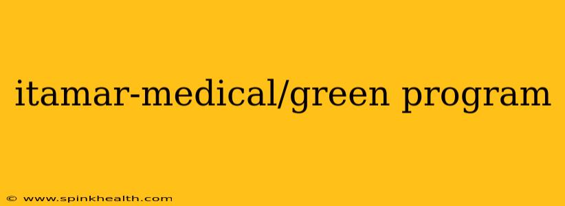 itamar-medical/green program