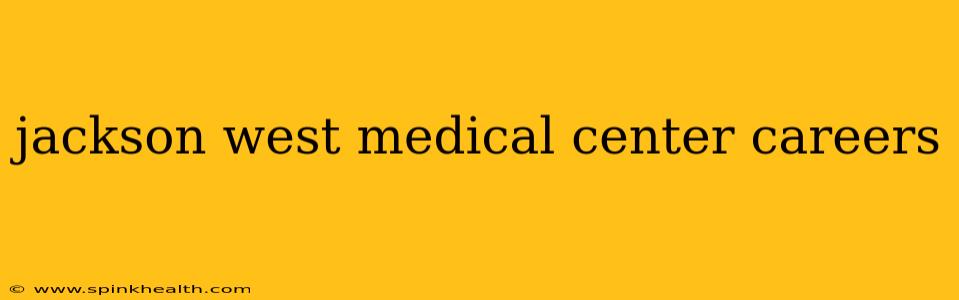 jackson west medical center careers