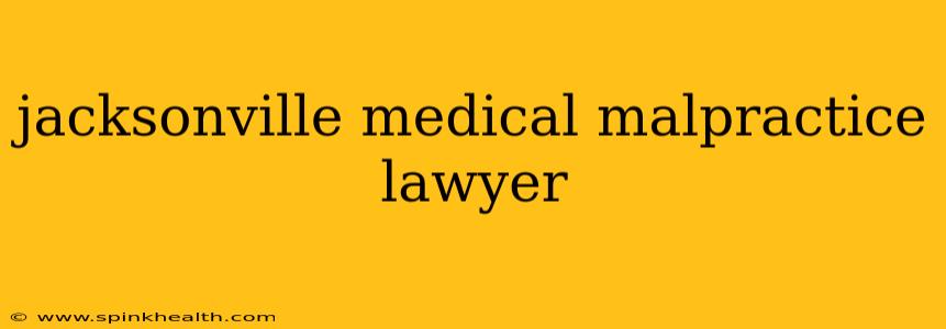 jacksonville medical malpractice lawyer