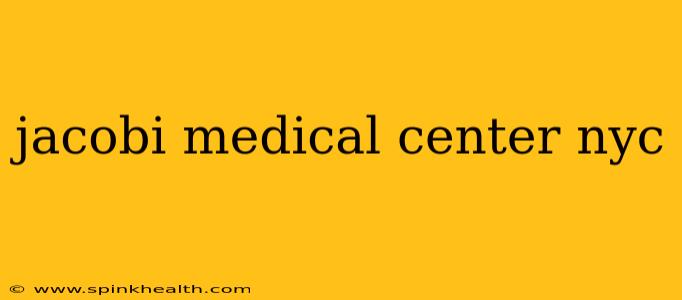 jacobi medical center nyc