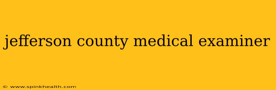 jefferson county medical examiner