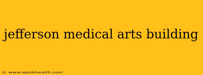 jefferson medical arts building
